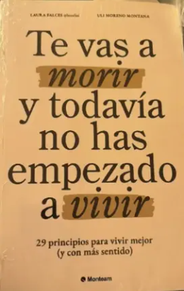Te vas a morir y todavía no has empezado a vivir